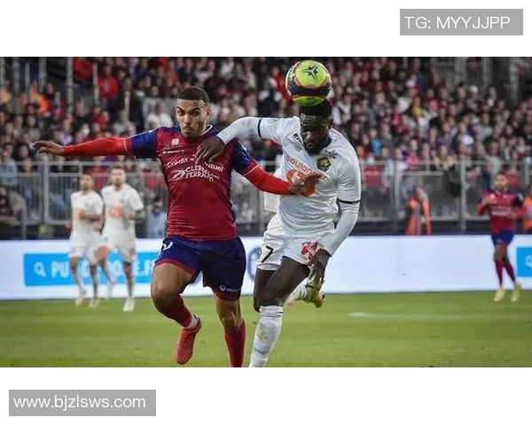 克莱蒙对阵巴黎FC精彩直播全程回顾与赛后分析 克莱蒙对阵巴黎FC精彩直播全程回顾与赛后分析